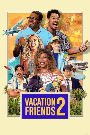 Nonton Vacation Friends 2 (2023) Terlengkap